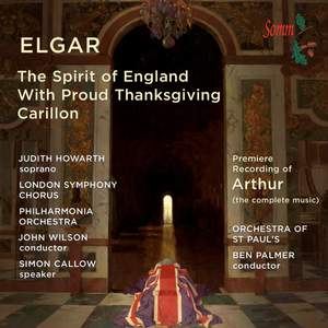 Elgar: The Spirit of England, Carillon & With Proud Thanksgiving