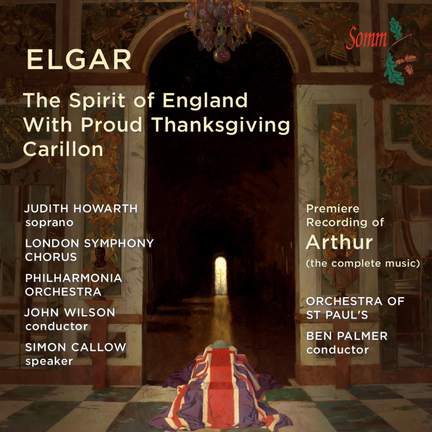 Elgar: The Spirit of England, Carillon & With Proud Thanksgiving