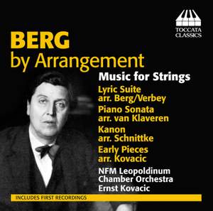 Berg by Arrangement: Music for String Orchestra