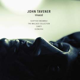 Tavener: Ypakoë