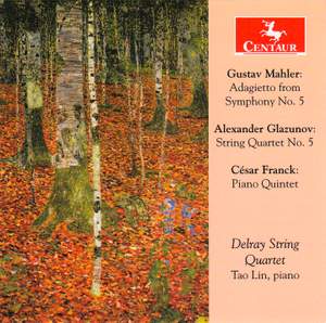 Mahler, Glazunov & Franck: Works for Piano Quintet & String Quartet