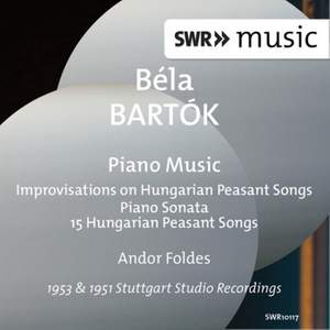 Bartók: Improvisations on Hungarian Peasant Songs, Piano Sonata & 15 Hungarian Peasant Songs