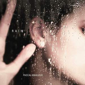 Pascal Mailloux: Rain