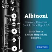 Albinoni: Complete Solo Oboe Concertos Opp. 7 & 9