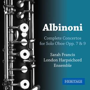 Albinoni: Complete Solo Oboe Concertos Opp. 7 & 9