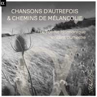 Chansons D’autrefois & Chemins De Mélancolie