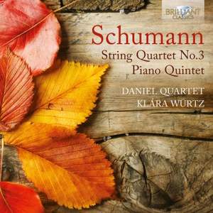 Schumann: String Quartet No. 3 & Piano Quintet