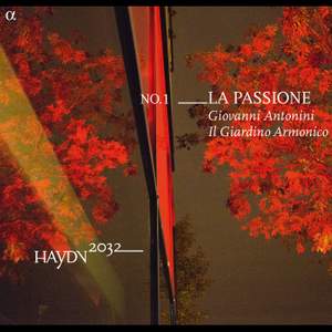 Haydn 2032 Volume 1: La Passione