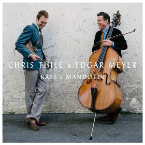 Bass & Mandolin: Chris Thile & Edgar Meyer