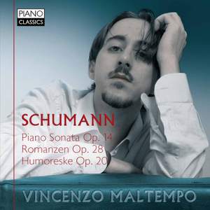 Schumann: Piano Sonata, Romanzen & Humoreske
