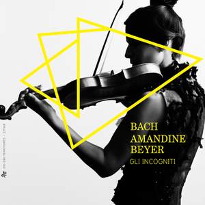 Bach: Amandine Beyer & Gli Incogniti Product Image