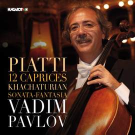 Piatti: 12 Caprices & Khachaturian: Sonata-Fantasia