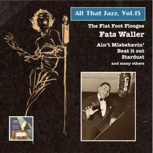 All That Jazz, Vol. 15: Fats Waller – The Flat Foot Floogee