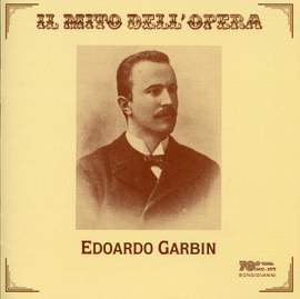Il mito dell'opera: Edoardo Garbin