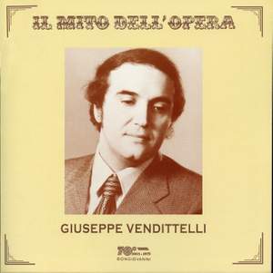 Il mito dell'opera: Giuseppe Vendittelli (Live Recordings 1974-1995)