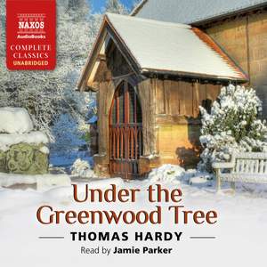 Thomas Hardy: Under the Greenwood Tree (Unabridged)