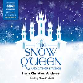 Hans Christian Andersen: The Snow Queen and Other Stories (Unabridged)