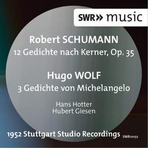 Schumann: 12 Gedichte nach Kerner & Wolf: 3 Gedichte von Michelangelo