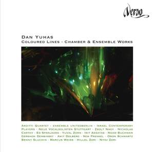 Dan Yuhas: Coloured Lines (Chamber & Ensemble Works)