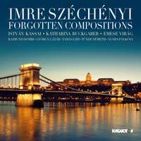 Széchenyi: Forgotten Compositions