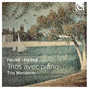 Fauré & Pierné: Piano Trios