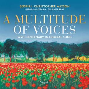 A Multitude of Voices: WWI Centenary in Choral Song