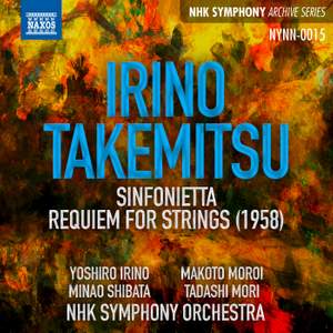 Irino: Sinfonietta - Takemitsu: Requiem Product Image