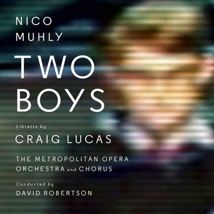 Muhly: Two Boys