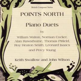 Points North: Piano Duets by Walton, Cocker, Rawsthorne and others