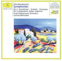 Mendelssohn: Symphonies Nos. 3 'Scottish' & 4 'Italian'
