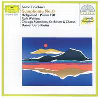 Bruckner: Symphony No. 0, Helgoland & Psalm 150
