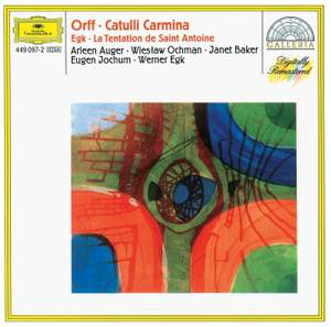 Orff: Catulli Carmina & Egk: La Tentation de Saint Antoine