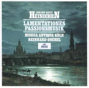 Heinichen: Lamentationes & Passionsmusik