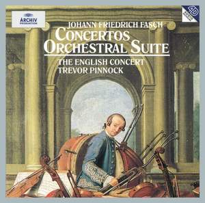 Fasch: Concertos and Orchestral Suites