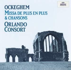 Ockeghem: Missa 'De Plus en Plus' & Chansons