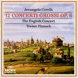 Corelli: Concerti grossi, Op. 6 Product Image