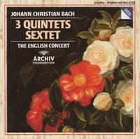 Johann Christian Bach: 3 Quintets & Sextet