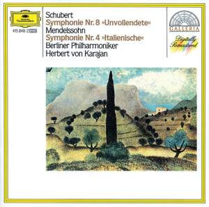 Schubert: Symphony No. 8 & Mendelssohn: Symphony No. 4