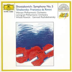 Shostakovich: Symphony No. 5 in D minor, Op. 47 & Tchaikovsky: Francesca da Rimini, Op. 32