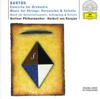 Bartók: Concerto for Orchestra & Music for Strings, Percussion & Celesta