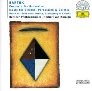 Bartók: Concerto for Orchestra & Music for Strings, Percussion & Celesta