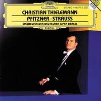 Christian Thielemann - Pfitzner & Strauss