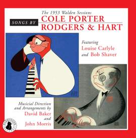 Songs by Cole Porter & Rodgers & Hart: The 1953 Walden Sessions