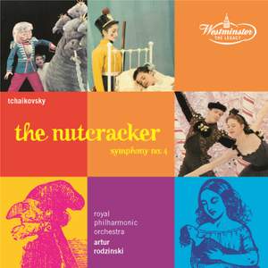 Tchaikovsky: The Nutcracker Op. 71 & Symphony No. 4