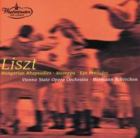 Liszt: Hungarian Rhapsodies and symphonic poems