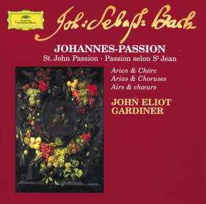 JS Bach: St. John Passion - Arias & Choruses