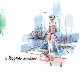 A Wagner Weekend