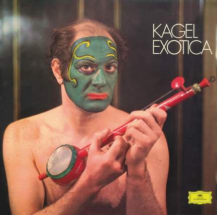 Kagel: Exotica & Tactil