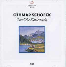 Othmar Schoeck: Sämtliche Klavierwerke