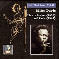 All That Jazz, Vol. 17: Miles Davis, Vol. 2 (Live in Boston 1955 & Paris 1949)